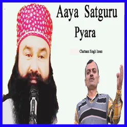 Aaya Satguru Pyara